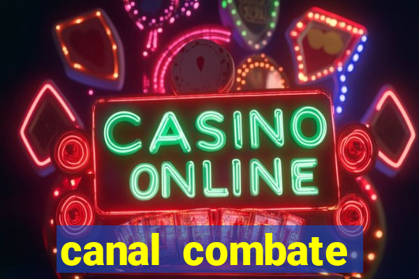 canal combate online ao vivo multicanais